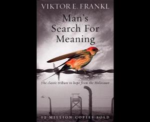 Man's Search For Meaning