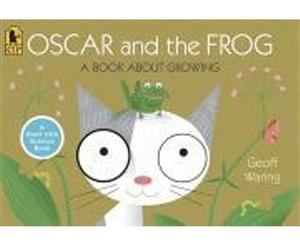 Oscar and the Frog  A Book about Growing