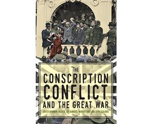 The Conscription Conflict and the Great War