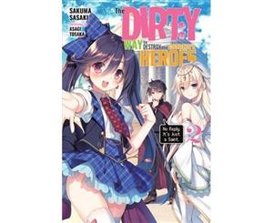 The Dirty Way to Destroy the Goddess's Hero Vol. 2 (light novel) - Paperback