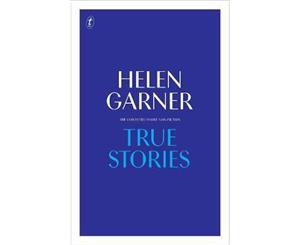 True Stories  The Collected Short Non-Fiction