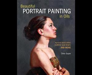 Beautiful Portrait Painting in Oils  Keys to Mastering Diverse Skin Tones and More