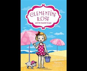 Clementine Rose and the Seaside Escape  Book 5