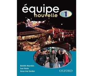 Equipe Nouvelle 1 Student Book  Part 1 Students' Book