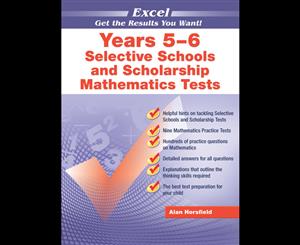 Excel Selective School and Scholarship Maths Tests - Years 5-6  Get the Results You Want!