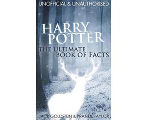 Harry Potter  The Ultimate Book of Facts