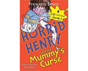 Horrid Henry and the Mummy's Curse  Horrid Henry Series  Book 7