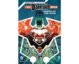 Justice League Gods And Men  The Darkseid War  Power of the Gods