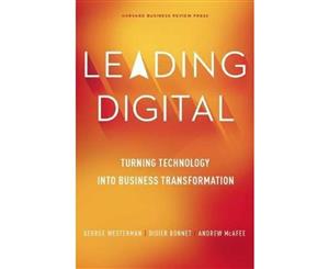 Leading Digital  Turning Technology into Business Transformation