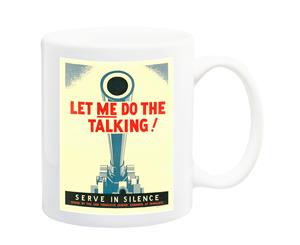 Let Me Do The Talking War Poster Mug - 11 Fluid Oz