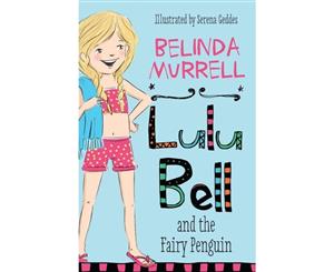 Lulu Bell and the Fairy Penguin  The Lulu Bell Series  Book 2