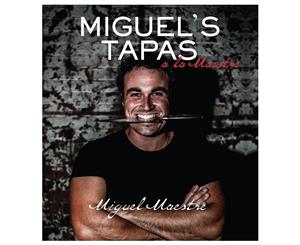 Miguel's Tapas Cookbook