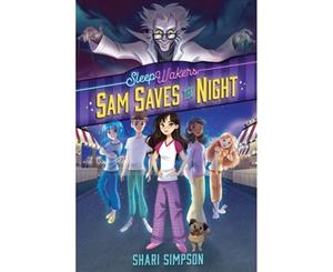 Sleepwakers Book #1 Sam Saves The Night - Hardback