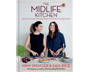 The Midlife Kitchen  Health-Boosting Recipes for Midlife & Beyond