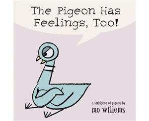 The Pigeon Has Feelings Too!