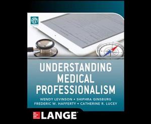 Understanding Medical Professionalism