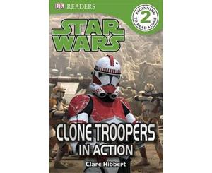 DK Readers Star Wars The Clone Wars  Troopers in Action  DK Reader Level 2