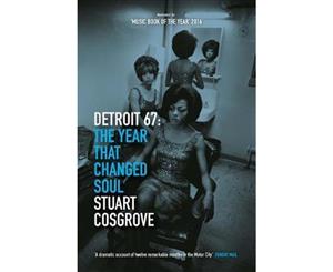 Detroit 67  The Year That Changed Soul