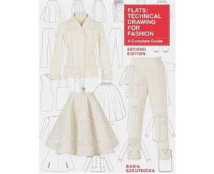 Flats Technical Drawing for Fashion Second Edition  A Complete Guide