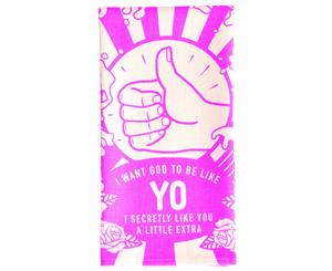 God To Be Like 'Yo' Tea Towel