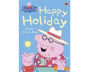 Happy Holiday Sticker Activity Book  Peppa Pig Series