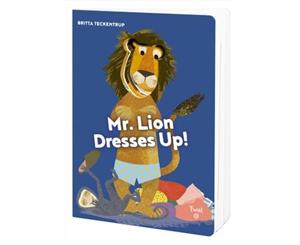 Mr. Lion Dresses Up! - Board book