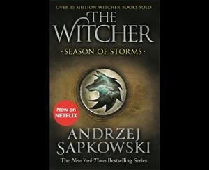 Season of Storms  A Novel of the Witcher - Now a major Netflix show