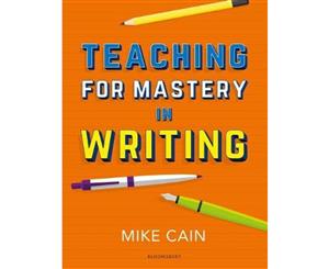 Teaching For Mastery In Writing