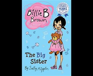 The Big Sister  Billie B Brown Series  Book 9