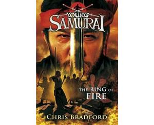 The Ring of Fire  Young Samurai  Book 6