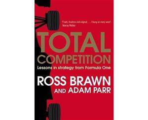 Total Competition  Lessons in Strategy from Formula One