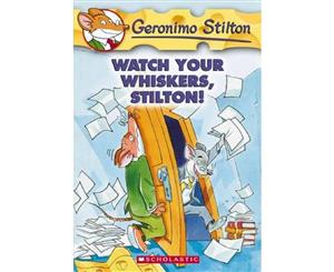 Watch Your Whiskers Stilton!  Geronimo Stilton  Book 17