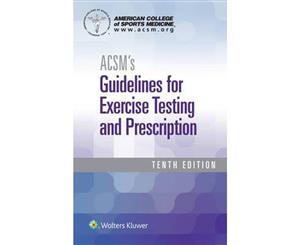 ACSM's Guidelines for Exercise Testing and Prescription  10th edition