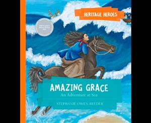 Amazing Grace  An Adventure at Sea  Heritage Heroes