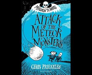 Attack of the Meteor Monsters  Maudlin Towers  Book 3