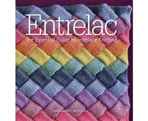 Entrelac  The Essential Guide to Interlace Knitting