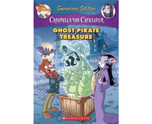 Ghost Pirate Treasure  Geronimo Stilton  Creepella Von Cacklefur  Book 3