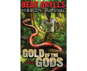 Gold of the Gods  Mission Survival Series  Book 1