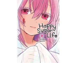 Happy Sugar Life Vol. 3 - Paperback