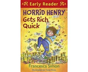 Horrid Henry Gets Rich Quick  Horrid Henry Series  Book 5