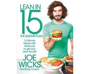 Lean in 15 The Sustain Plan  15 Minutes Meals and Workouts to Build a Lean Body for Life