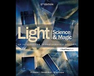 Light Science & Magic  An Introduction to Photographic Lighting