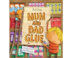 Mum and Dad Glue