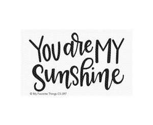 My Favorite Things - Clear Stamps - You Are My Sunshine