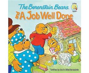 The Berenstain Bears and a Job Well Done  The Berenstain Bears