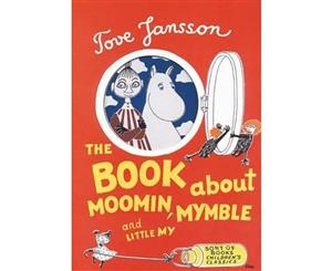 The Book About Moomin Mymble and Little My