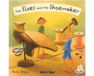 The Elves and the Shoemaker  Flip-up Fairy Tales