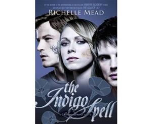 The Indigo Spell  Bloodlines Series  Book 3