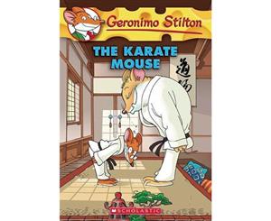 The Karate Mouse  Geronimo Stilton  Book 40