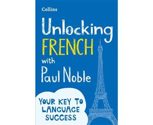 Unlocking French with Paul Noble  Your Key to Language Success